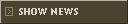 SHOW NEWS